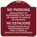 Signmission No Parking Management Not Responsible for Theft or Damage to Vehicle or Contents, BU-1818-23709 A-DES-BU-1818-23709